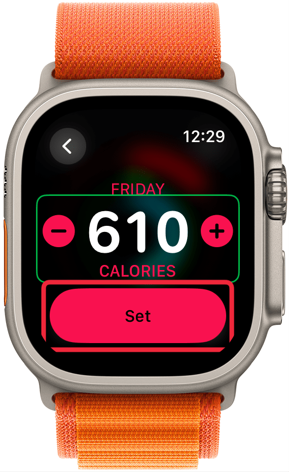 Use the Digital Crown or tap the plus or minus to change the calorie goal. Then tap Set.