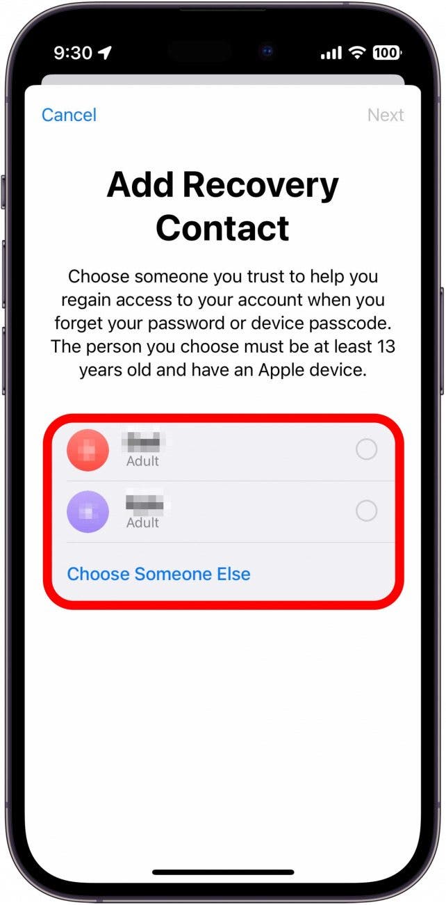 If you use Family Sharing you will likely see some of your family members as recovery contacts. You can also tap Choose someone else to select a different contact.