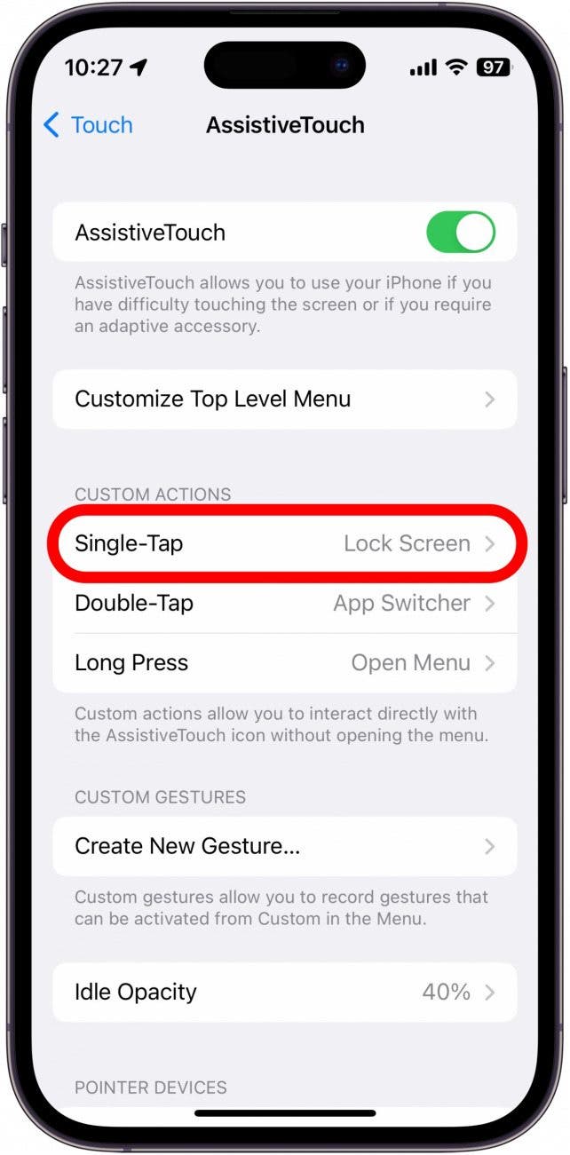 Under Custom Actions, tap Single-Tap to configure what tapping the Assistive Touch icon once will do.