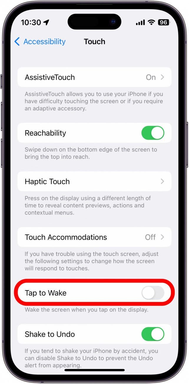 Tap the toggle next to Tap to Wake to turn it on. This will make it so you can wake your iPhone’s display by tapping the screen.