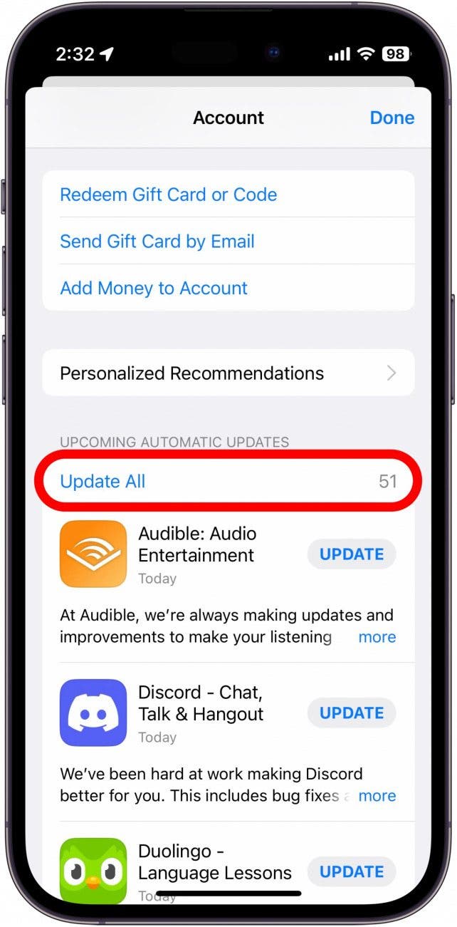 The apps you need to update will be listed under Available Updates or Upcoming Automatic Updates. Update all your apps at once by tapping Update All.