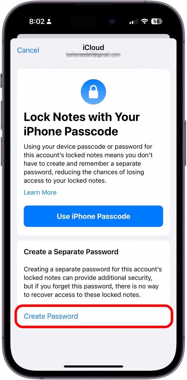 Tap Create Password. Then, go back to your other accounts and do the same for each with a different password!