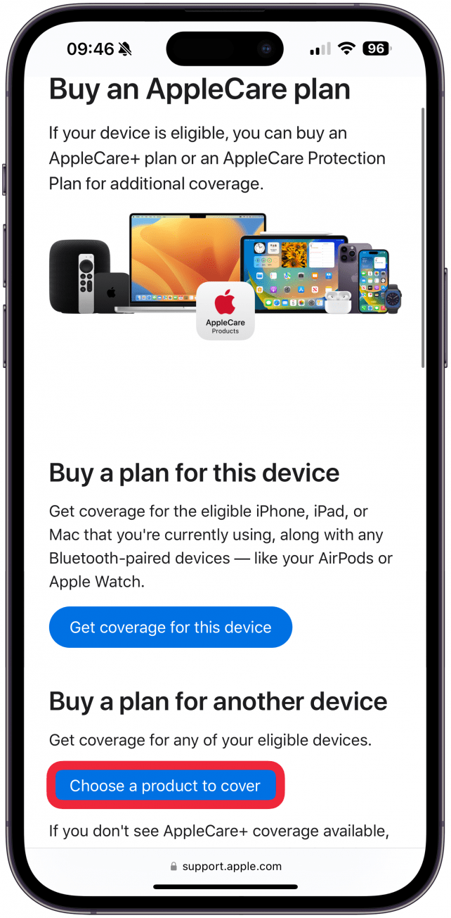 Open Buy an AppleCare plan and tap Choose a product to cover.