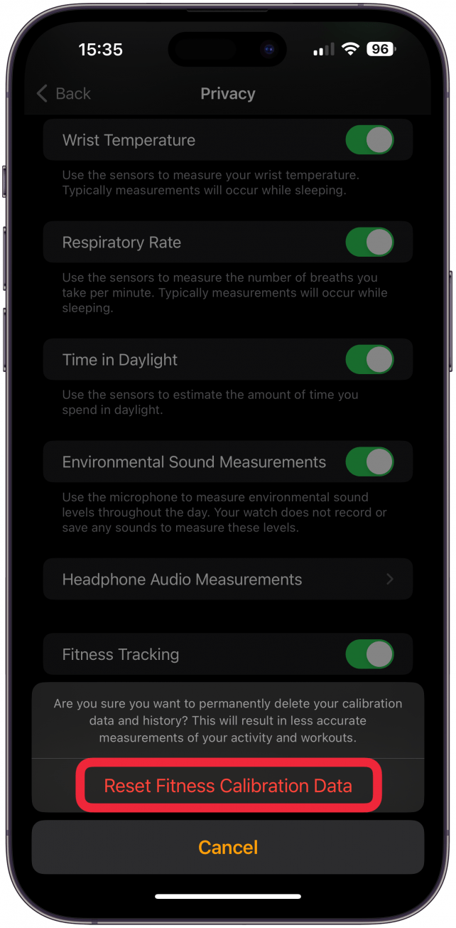 Tap Reset Fitness Calibration Data at the bottom of your screen to confirm.