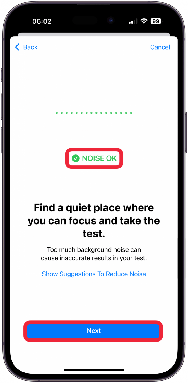 Once you see NOISE OK, tap Next.