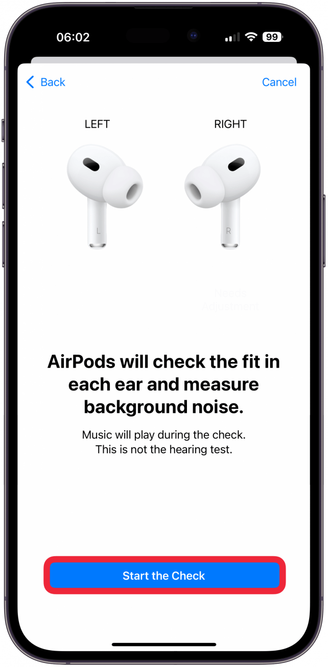 Now, your AirPods will let you know if the fit is right. Tap Start the Check.