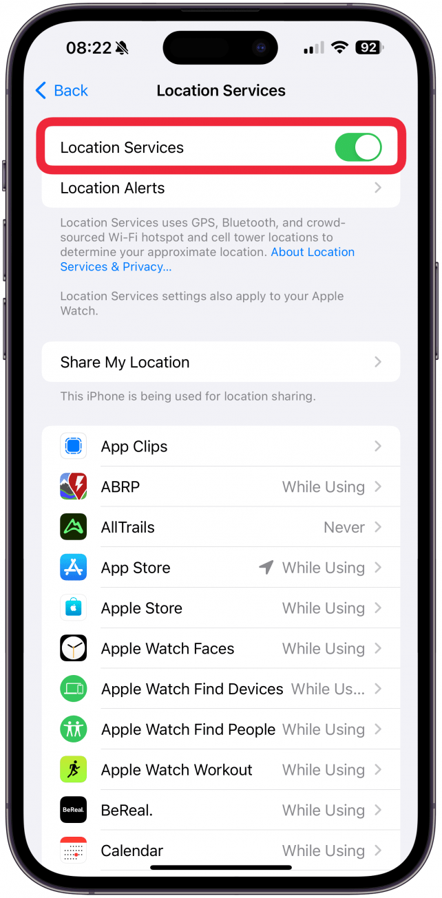 Make sure Location Services is toggled on.