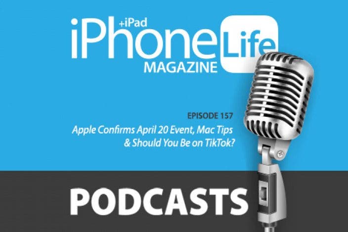 Apple Confirms April 20 Event, Mac Tips & Should You Be on TikTok?