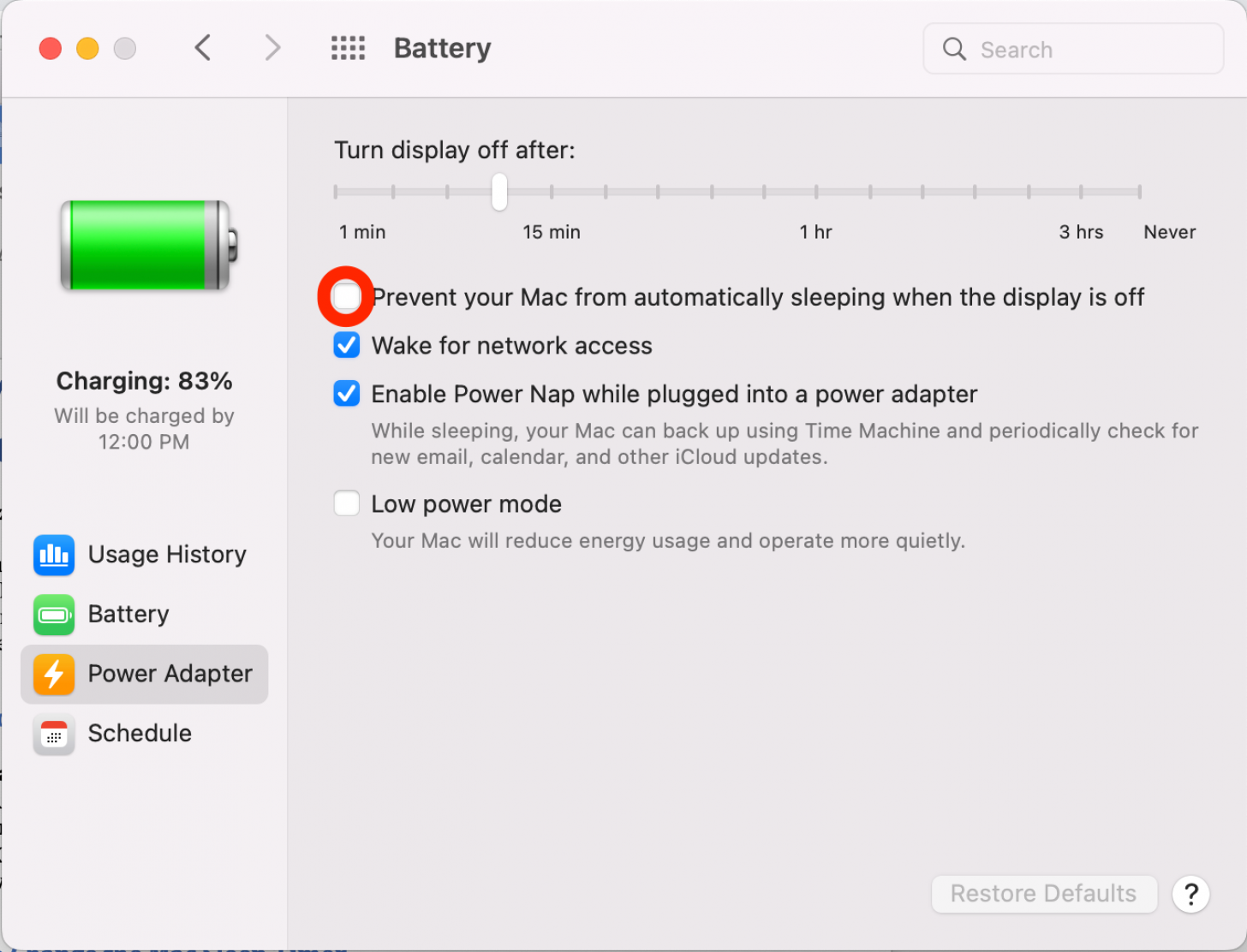 If you want to, you can check the box for Prevent your Mac from automatically sleeping when the display is off.