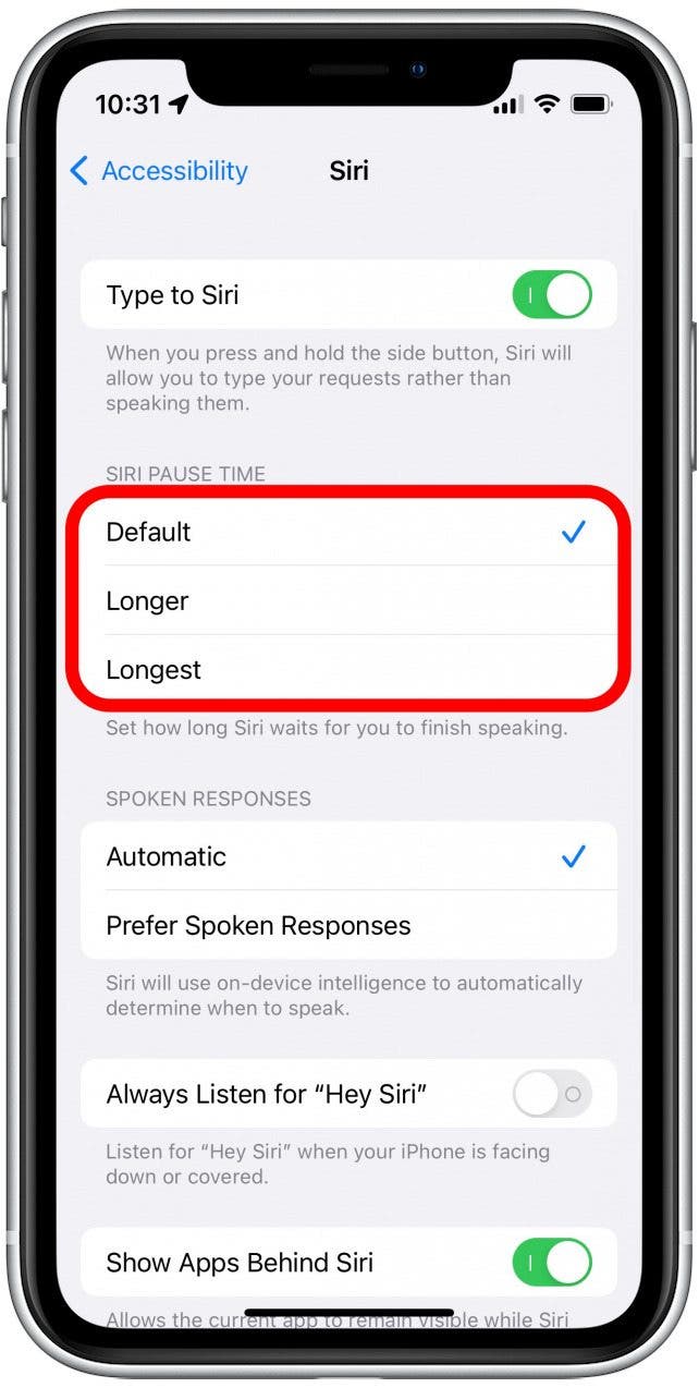 Under Siri Pause Time, you can set how long of a pause Siri will take when you are speaking.