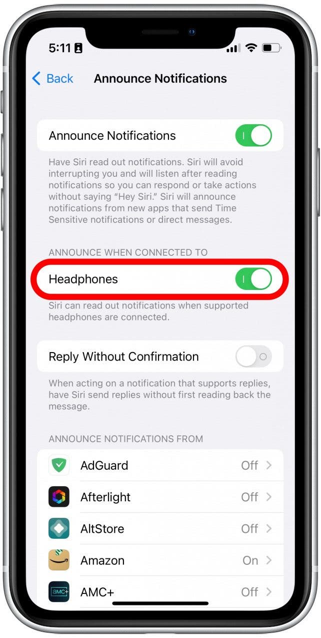 If you would like Siri to still announce notifications, but not when your AirPods are connected, tap the toggle next to Headphones.