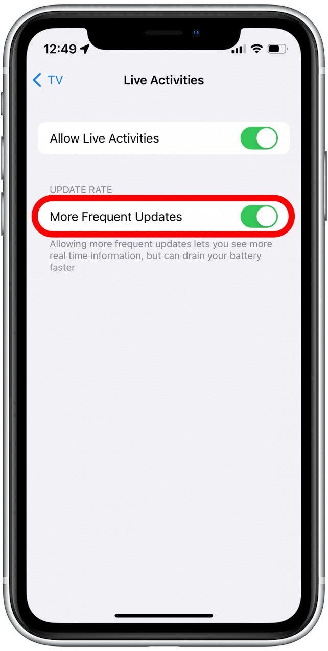 Tap the toggle next to More Frequent Updates so that it turns green, indicating the option has been enabled.