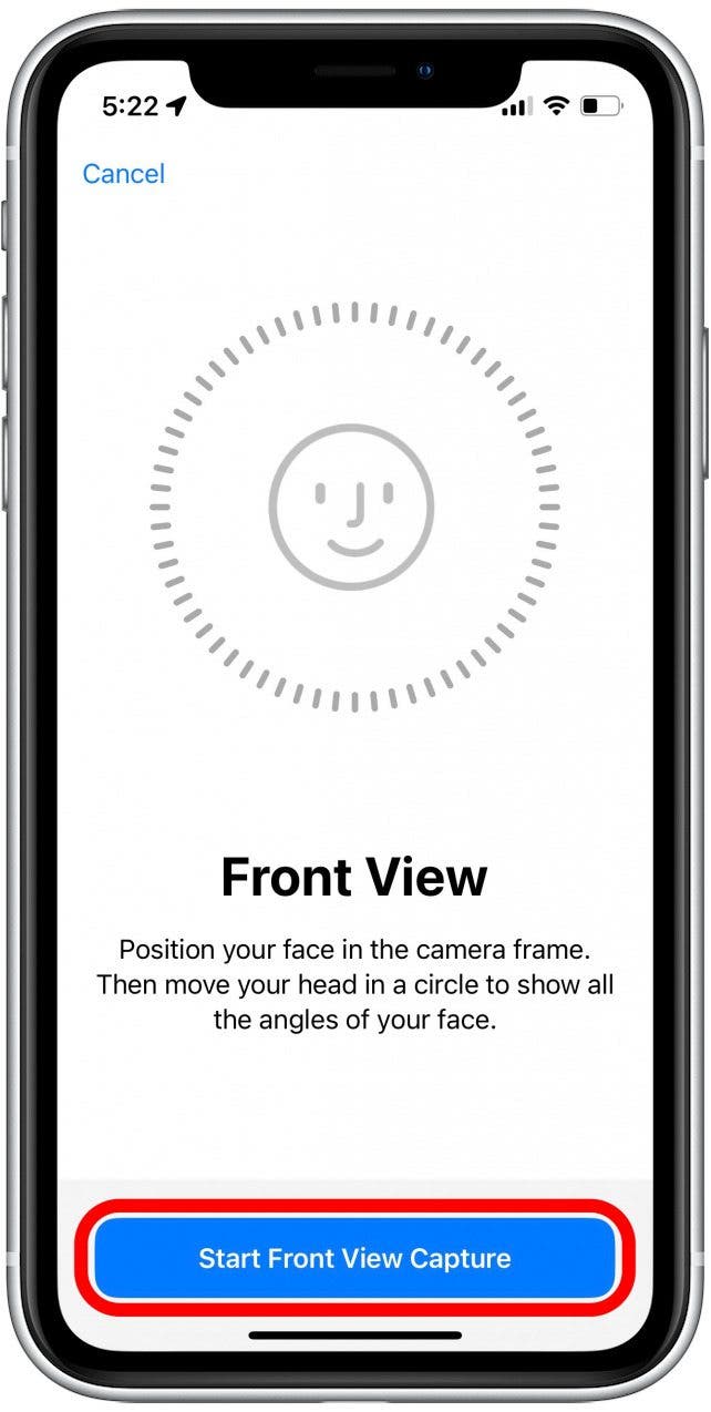 This process is similar to setting up Face ID in that your phone will use the front facing camera to capture a scan of the front of your face, as well as each of your ears. Tap Start Front View Capture to begin.