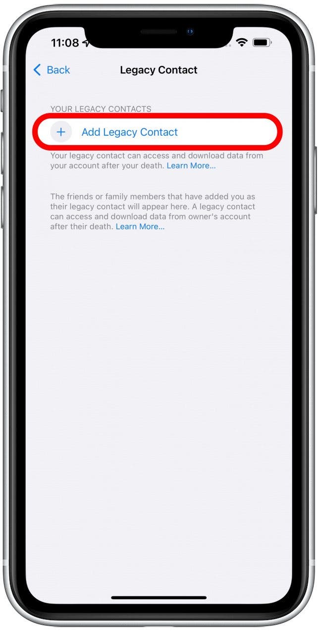 Tap on Add Legacy Contact. You may have to enter your password or use your Face ID to proceed.