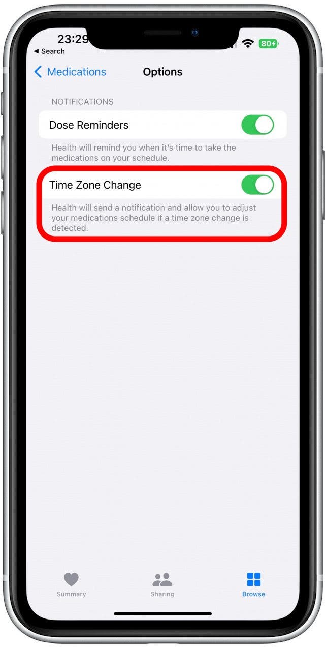 f you take medication that needs to be taken at the exact same time every day, consider keeping Detect Time Zone Change toggled on