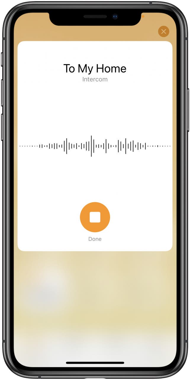 Speak your intercom message and tap Done